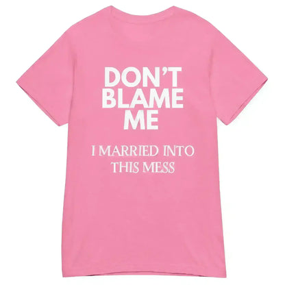 Don't Blame Me - Fitted Tee - Cady Creations