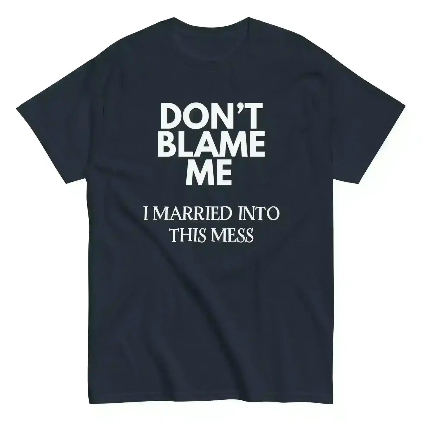 Don't Blame Me - Unisex Tee - Cady Creations