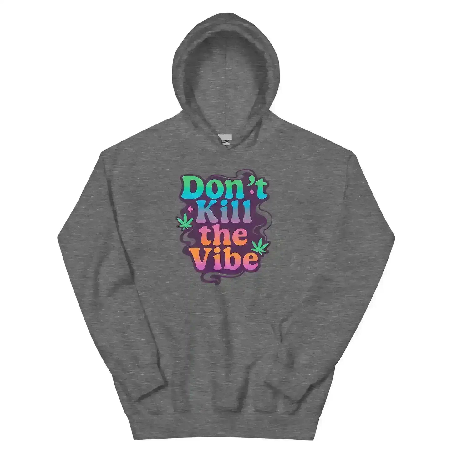 Don't Kill The Vibe Pullover Hoodie - Wit & Whimsy Collection - Cady Creations