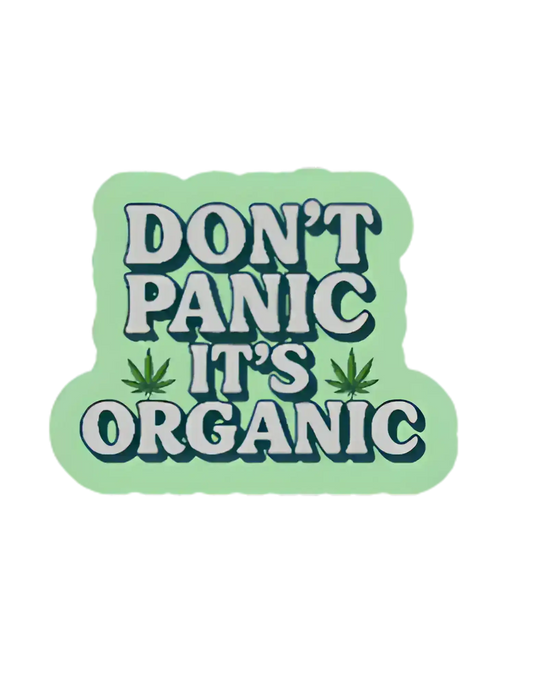  Don’t Panic It’s Organic - Premium Vinyl Sticker - Cady Creations
