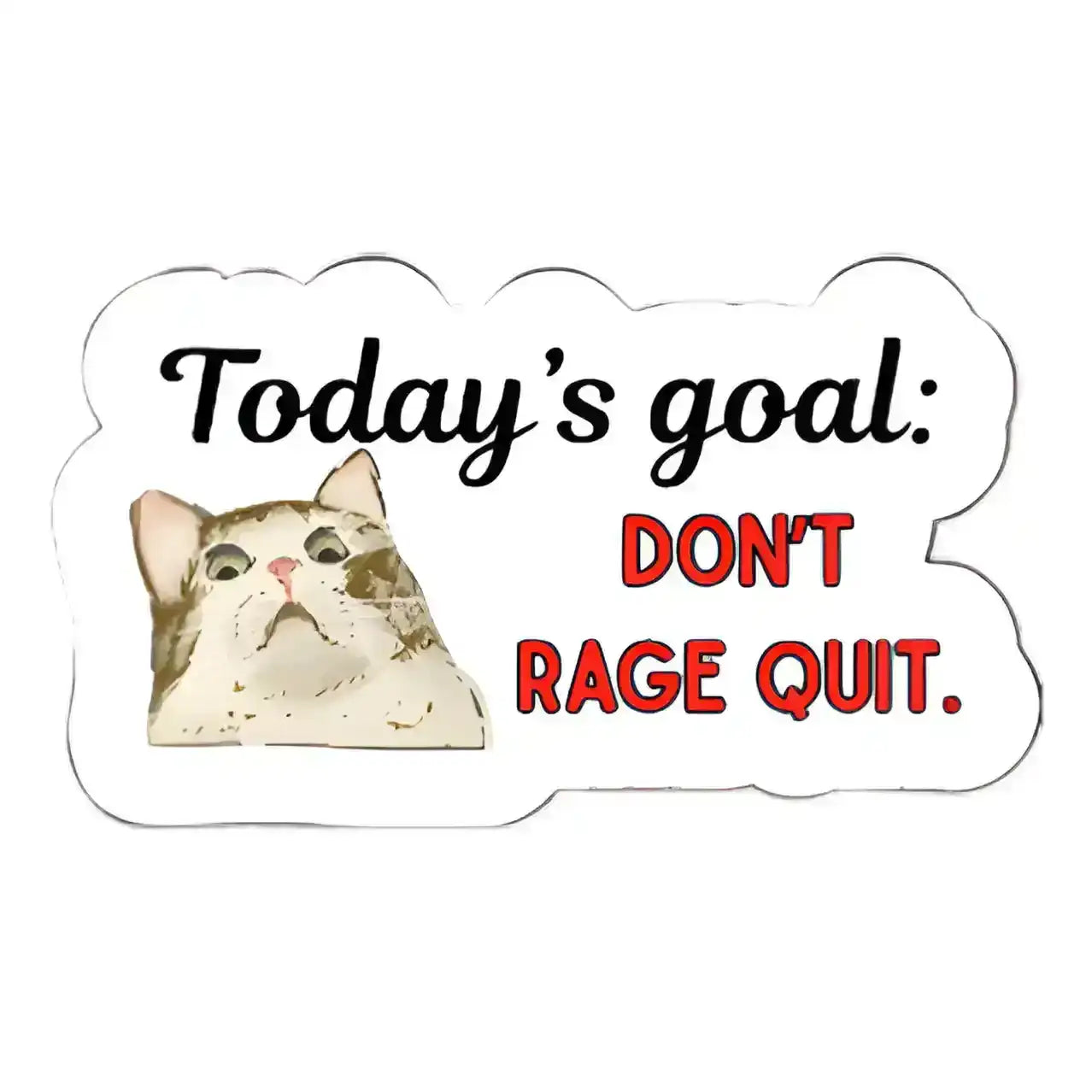  Don’t Rage Quit - Premium Vinyl Sticker - Cady Creations