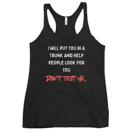 Don't Test Me - Racerback Tank - Cady Creations