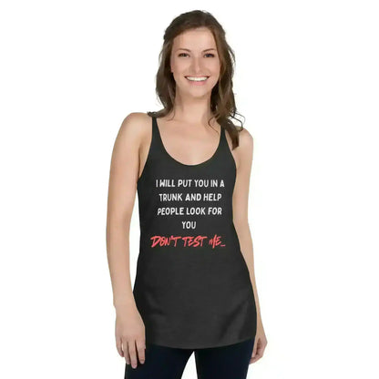Don't Test Me - Racerback Tank - Cady Creations