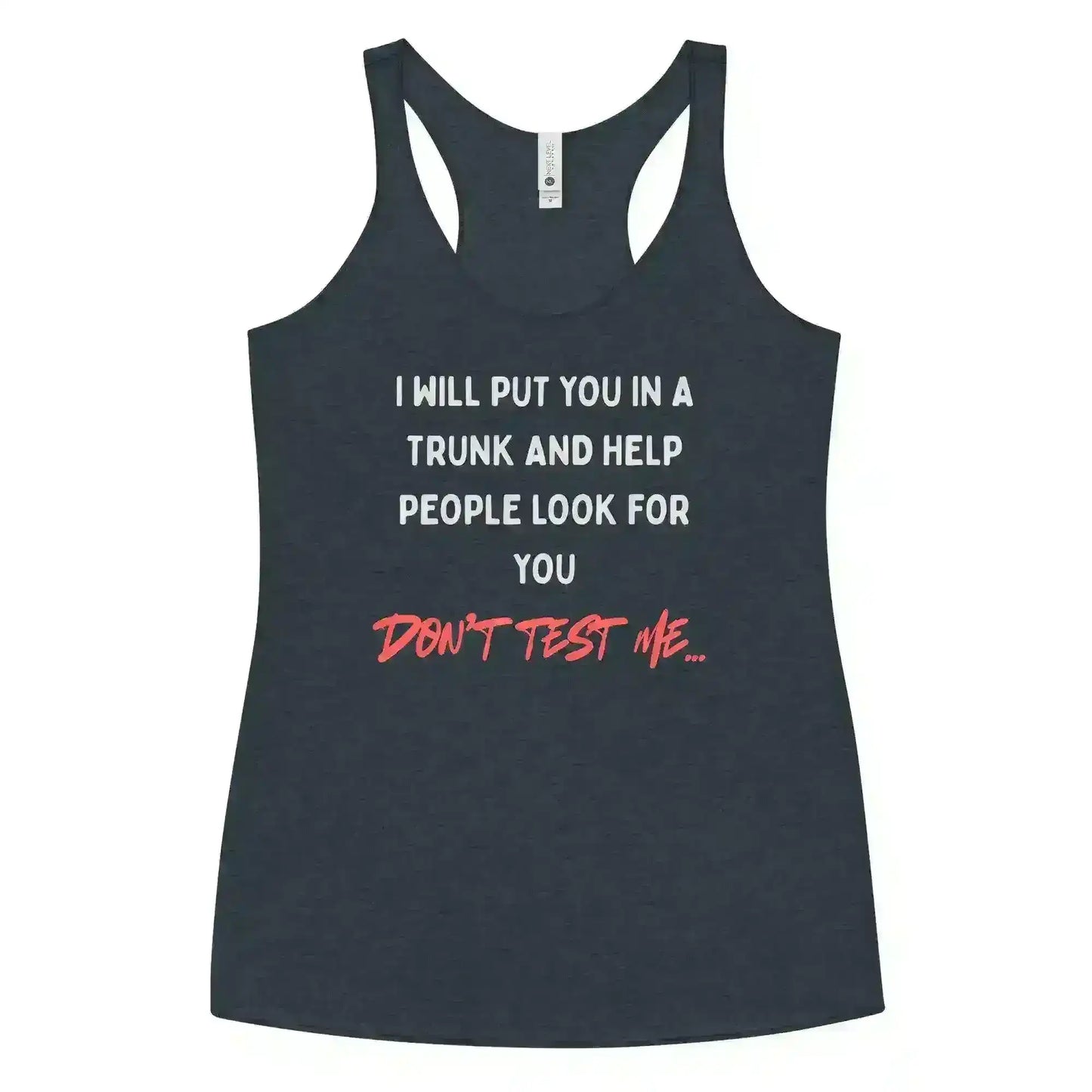 Don't Test Me - Racerback Tank - Cady Creations