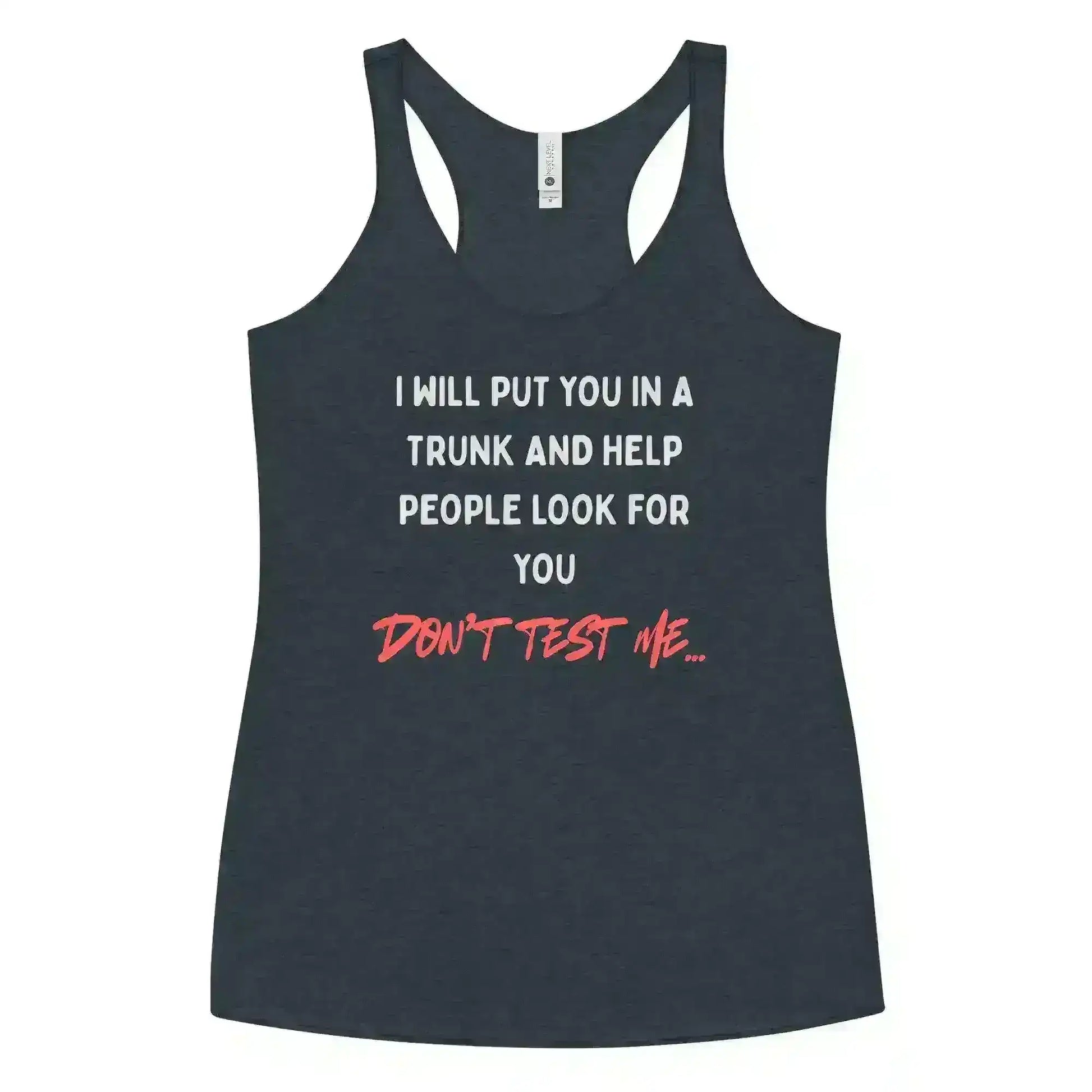 Don't Test Me - Racerback Tank - Cady Creations