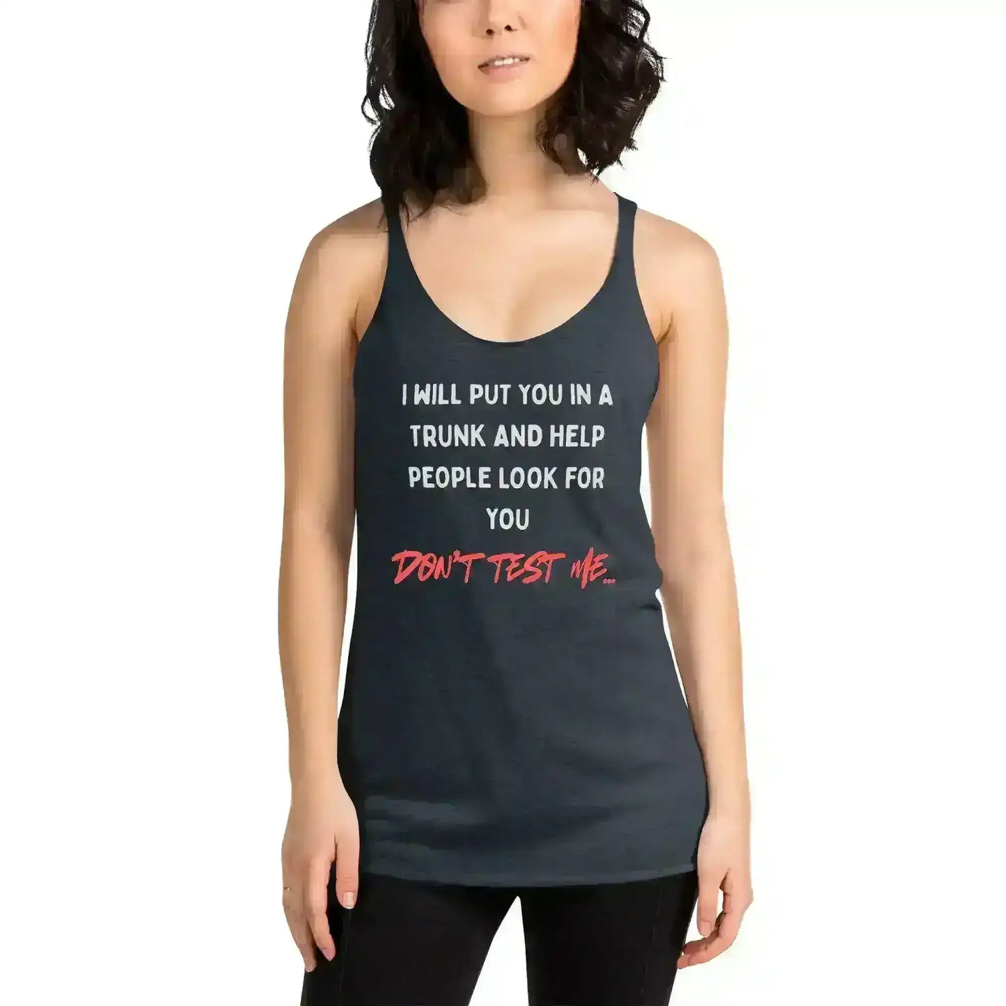 Don't Test Me - Racerback Tank - Cady Creations