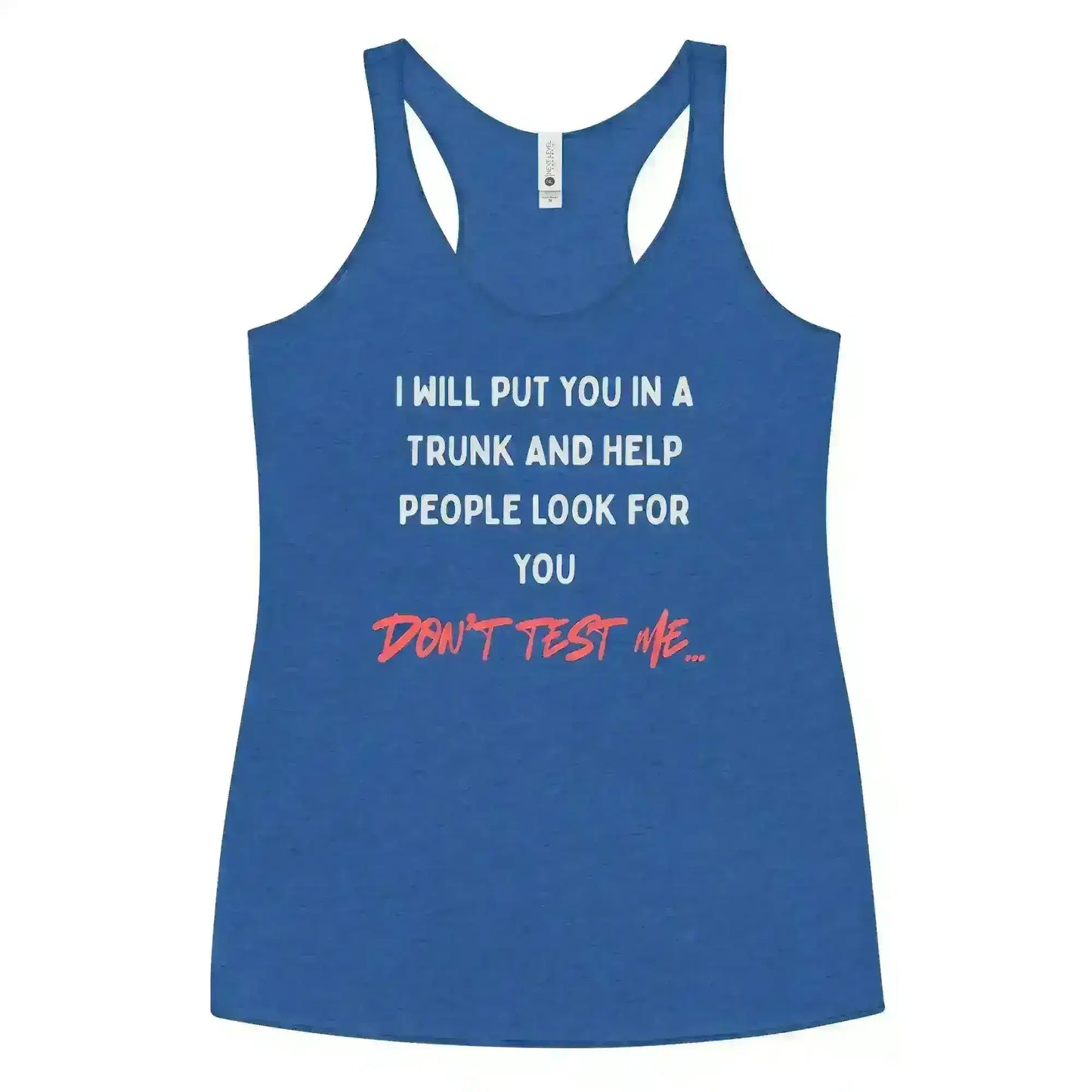 Don't Test Me - Racerback Tank - Cady Creations