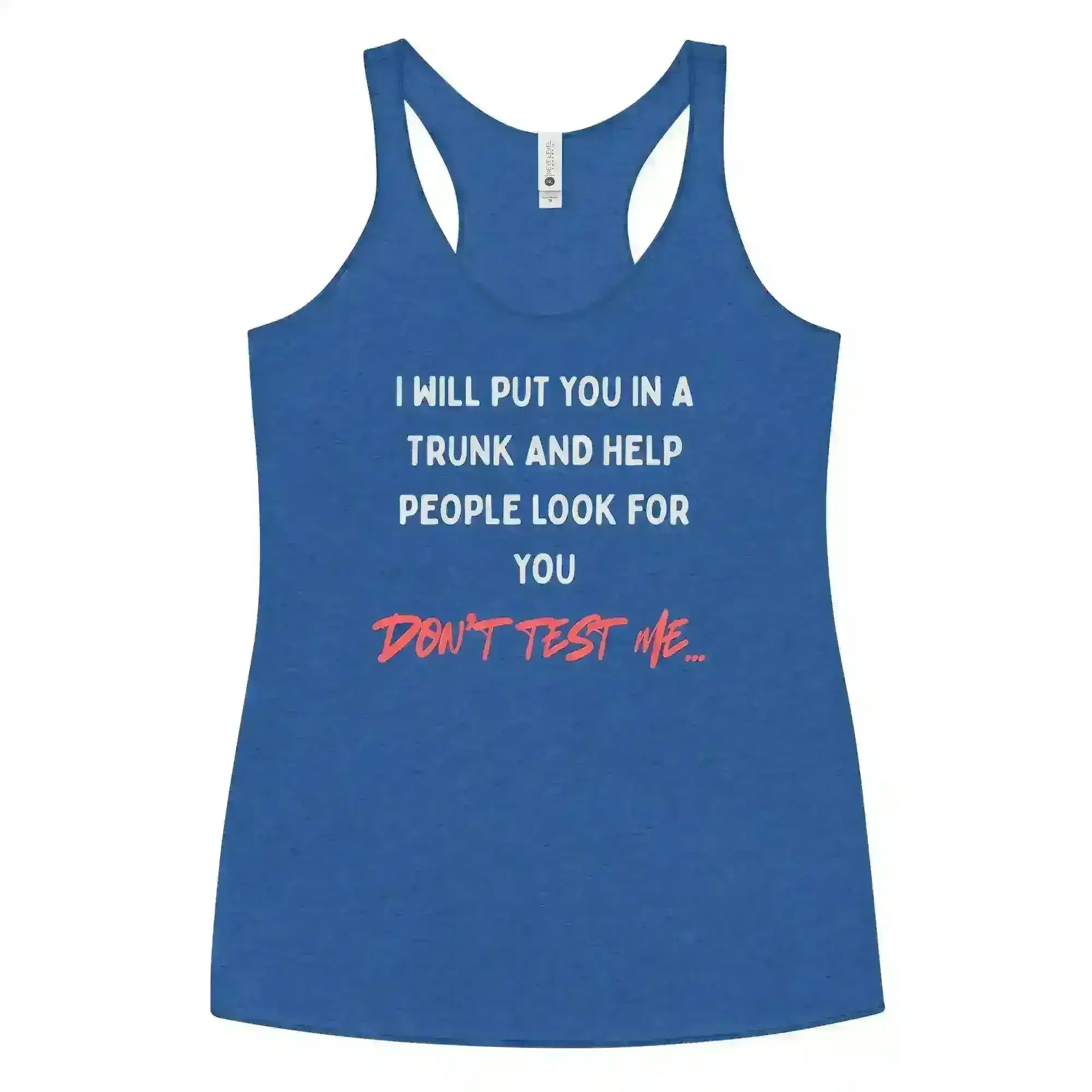 Don't Test Me - Racerback Tank - Cady Creations
