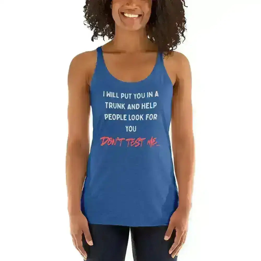 Don't Test Me - Racerback Tank - Cady Creations