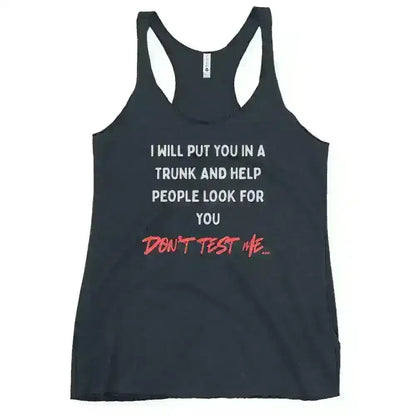 Don't Test Me - Racerback Tank - Cady Creations