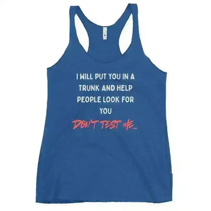 Don't Test Me - Racerback Tank - Cady Creations