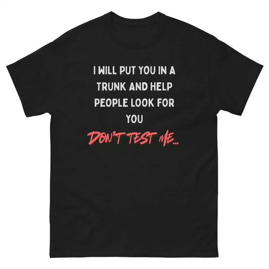 Don't Test Me - Unisex Tee - Cady Creations