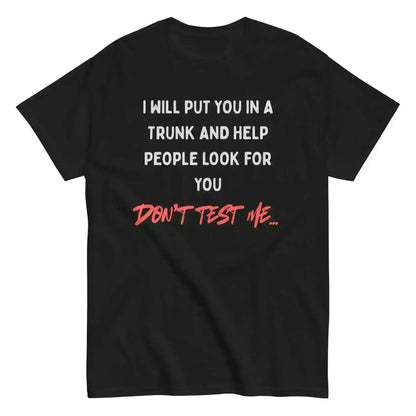 Don't Test Me - Unisex Tee - Cady Creations