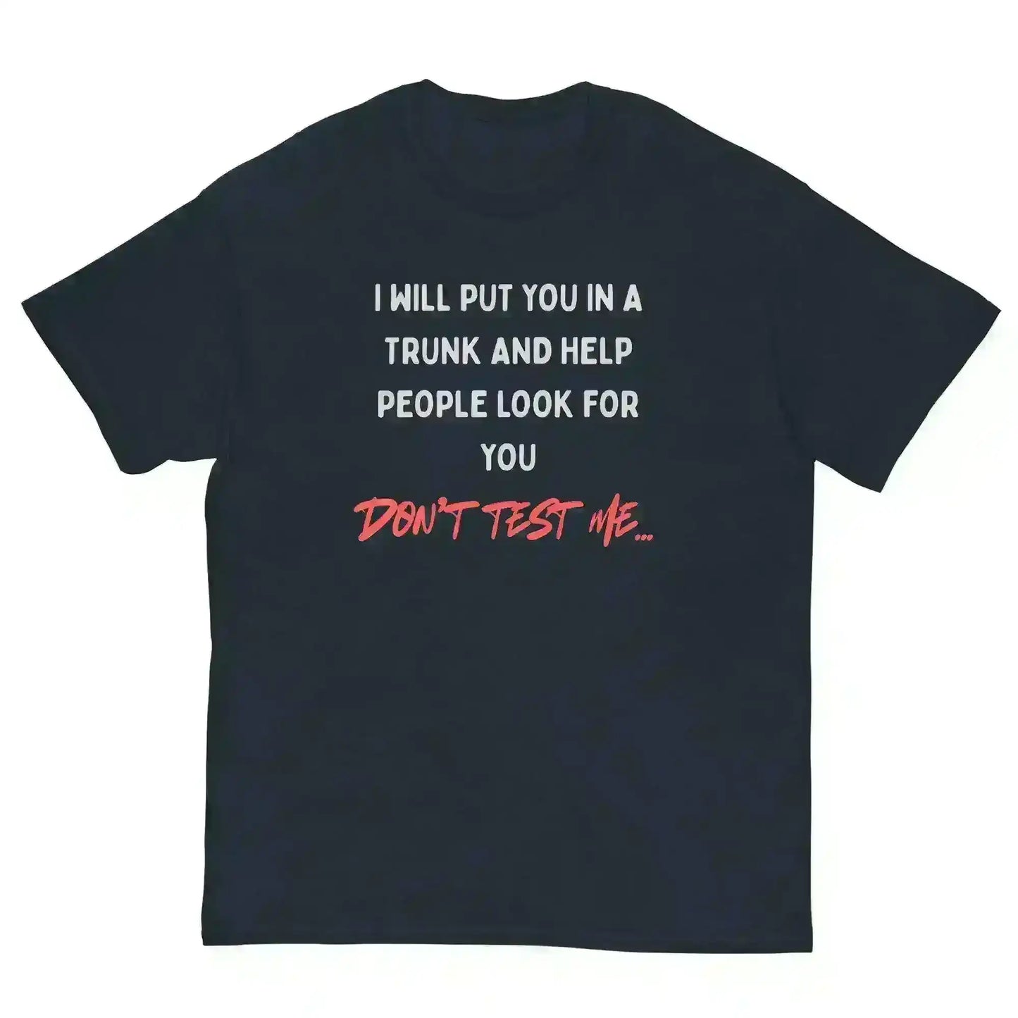 Don't Test Me - Unisex Tee - Cady Creations