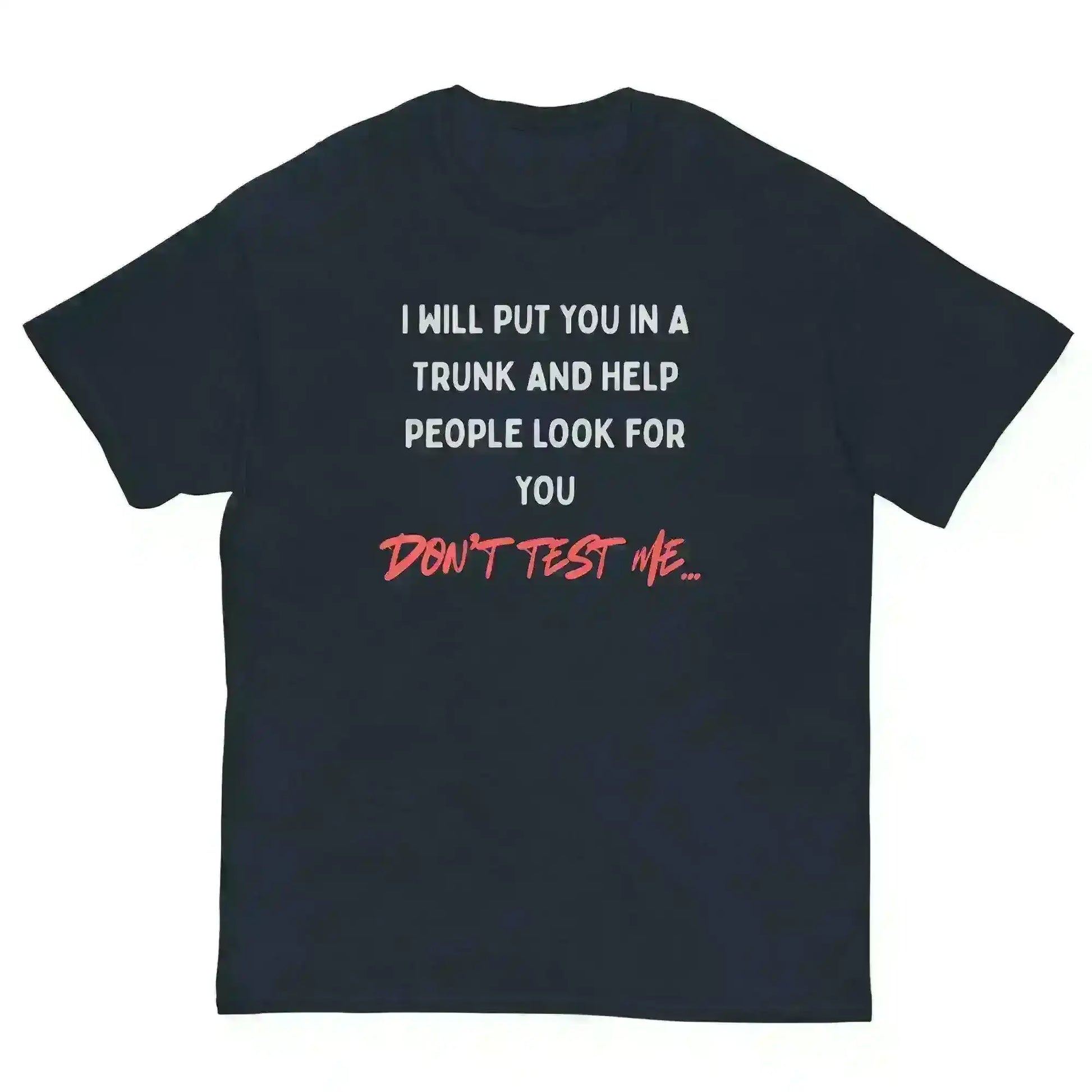 Don't Test Me - Unisex Tee - Cady Creations