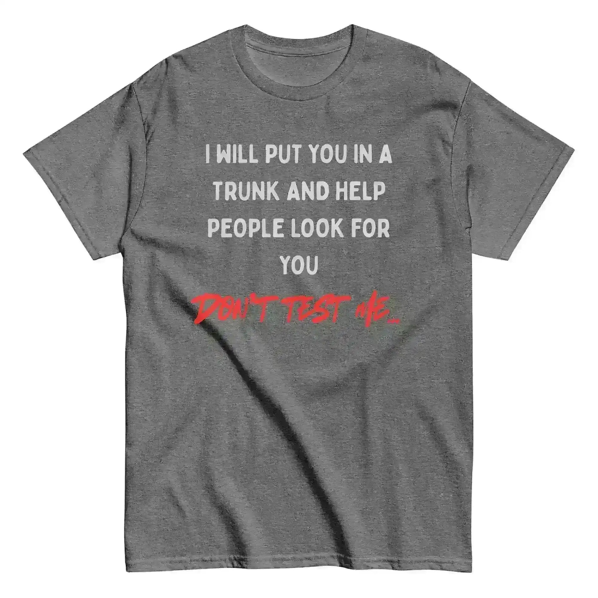 Don't Test Me - Unisex Tee - Cady Creations