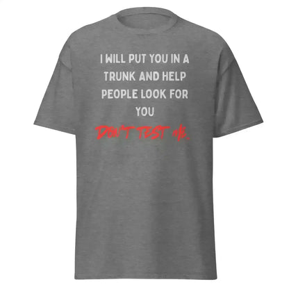 Don't Test Me - Unisex Tee - Cady Creations