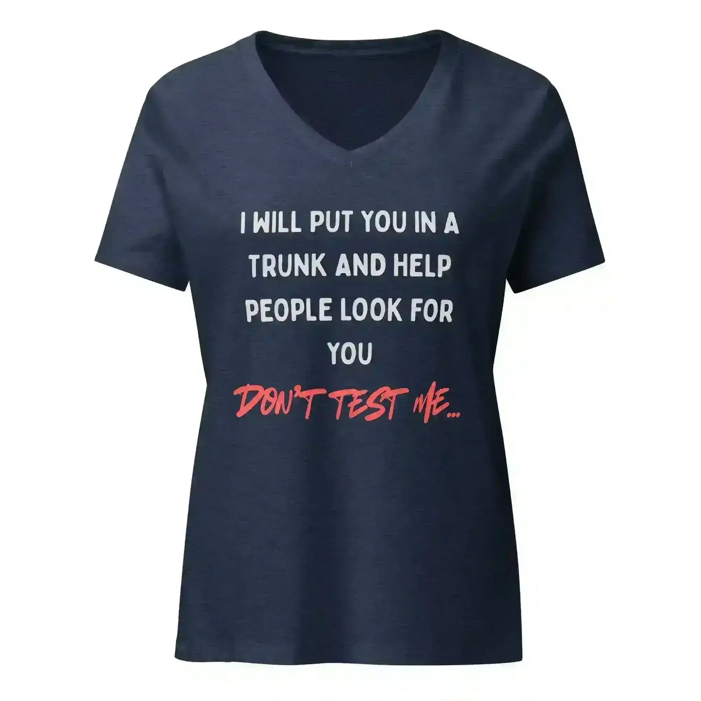 Don't Test Me - V-Neck Tee - Cady Creations