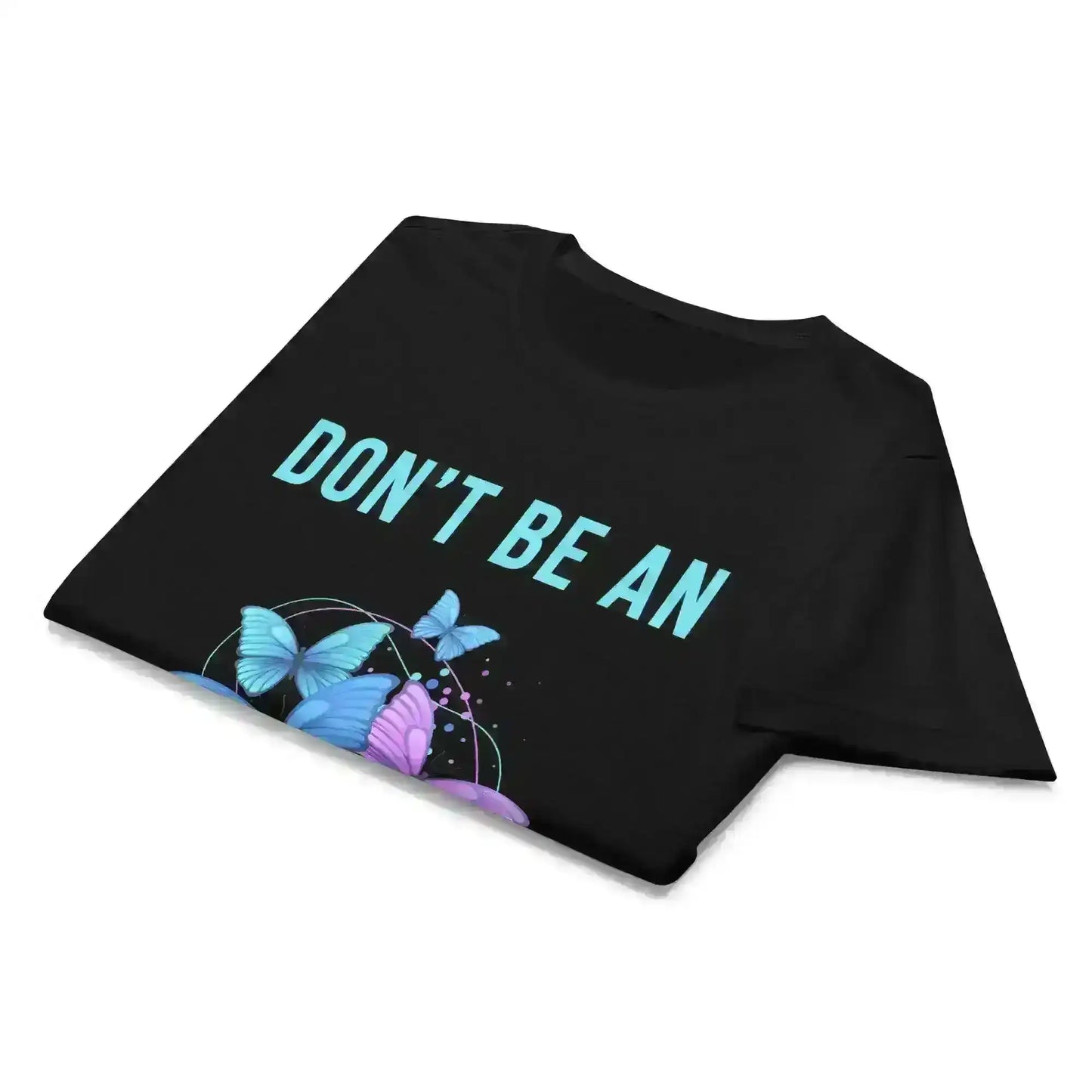 Don't be an Asshole - Fitted Tee - Cady Creations