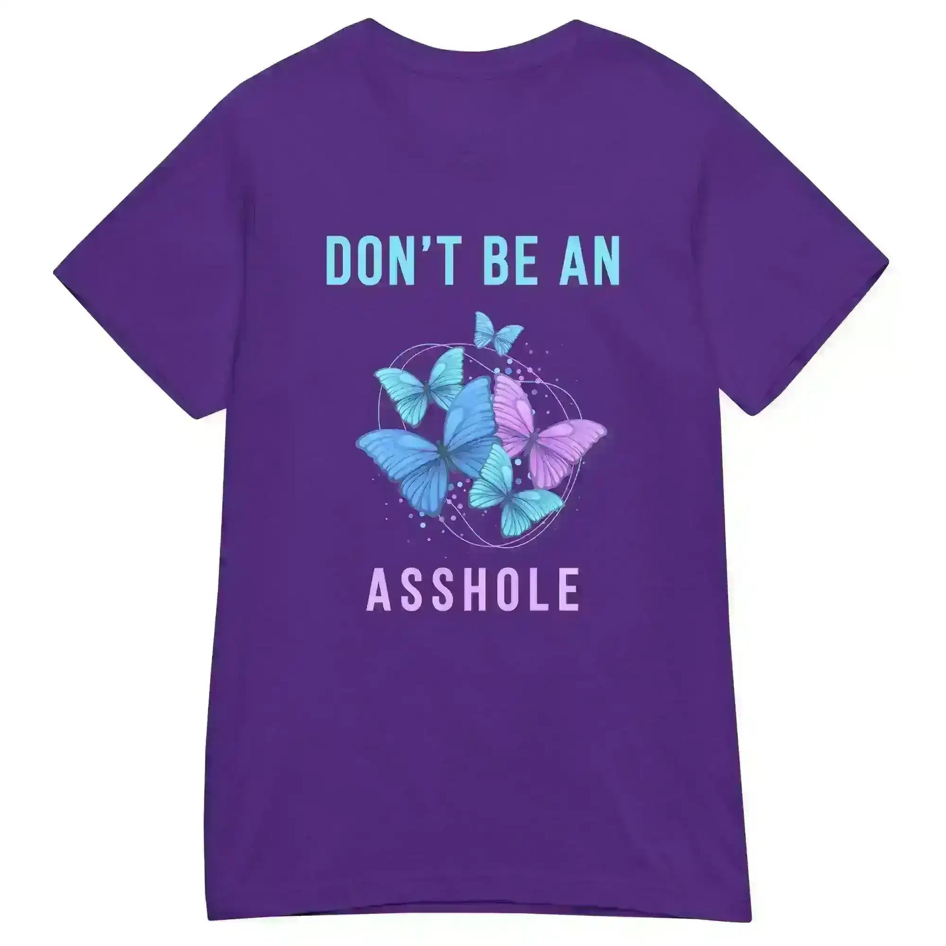 Don't be an Asshole - Fitted Tee - Cady Creations
