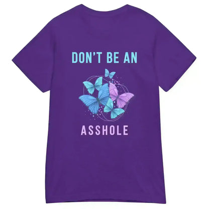 Don't be an Asshole - Fitted Tee - Cady Creations