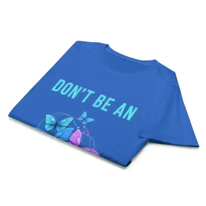 Don't be an Asshole - Fitted Tee - Cady Creations