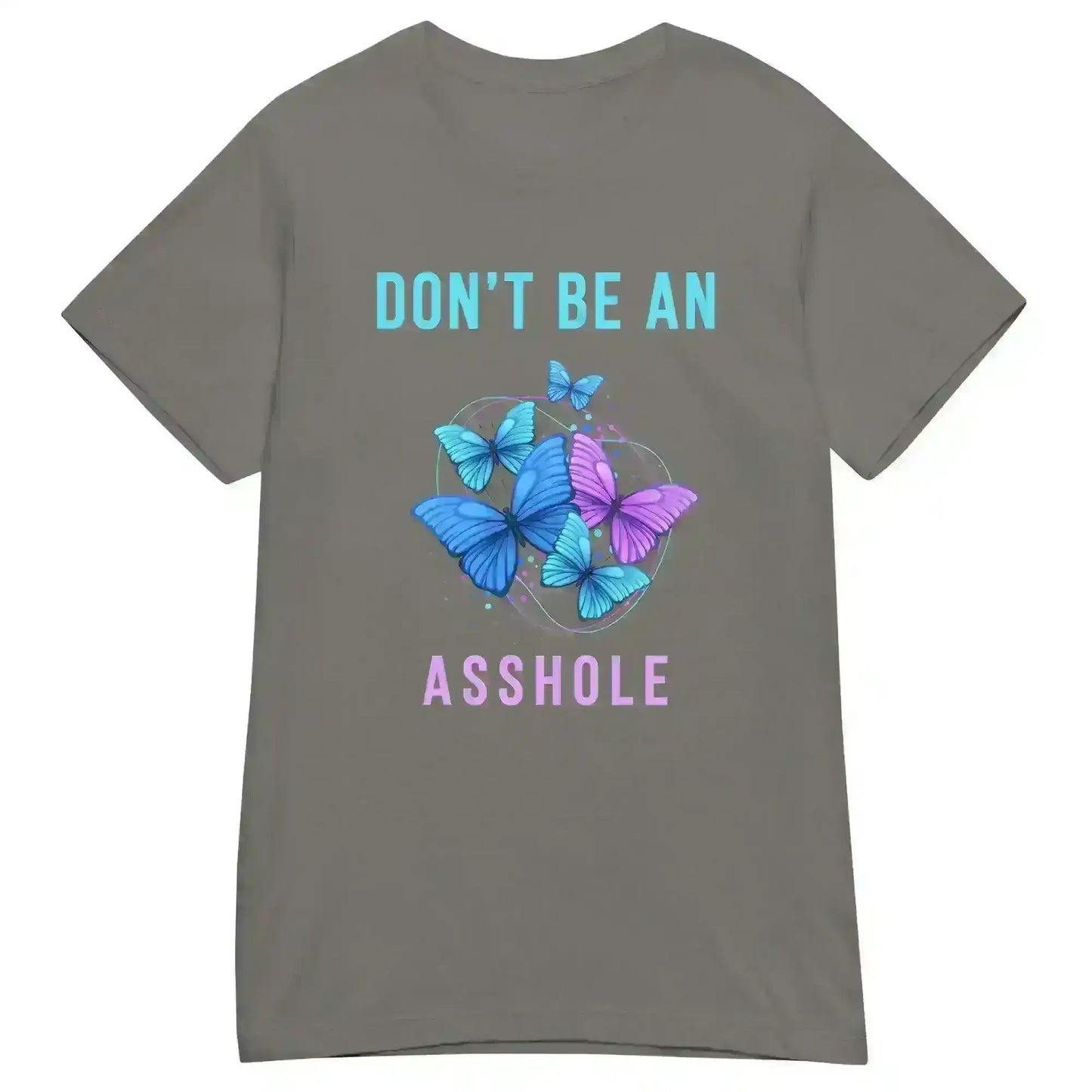 Don't be an Asshole - Fitted Tee - Cady Creations