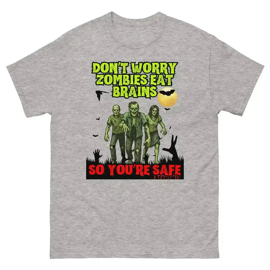 Don't Worry Zombies Eat Brains So You're Safe Unisex Tee - Halloween Insult Humor - Cady Creations