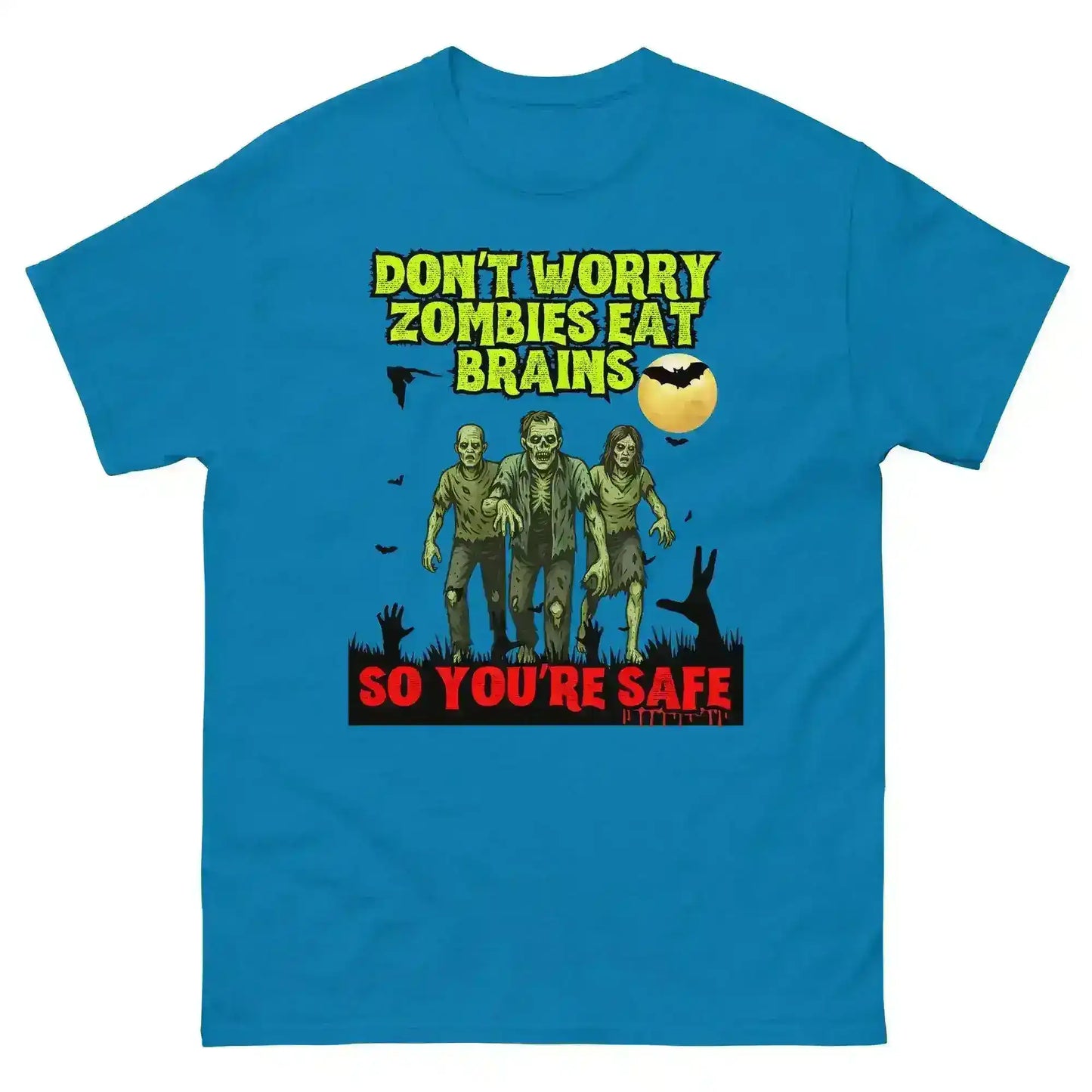 Don't Worry Zombies Eat Brains So You're Safe Unisex Tee - Halloween Insult Humor - Cady Creations
