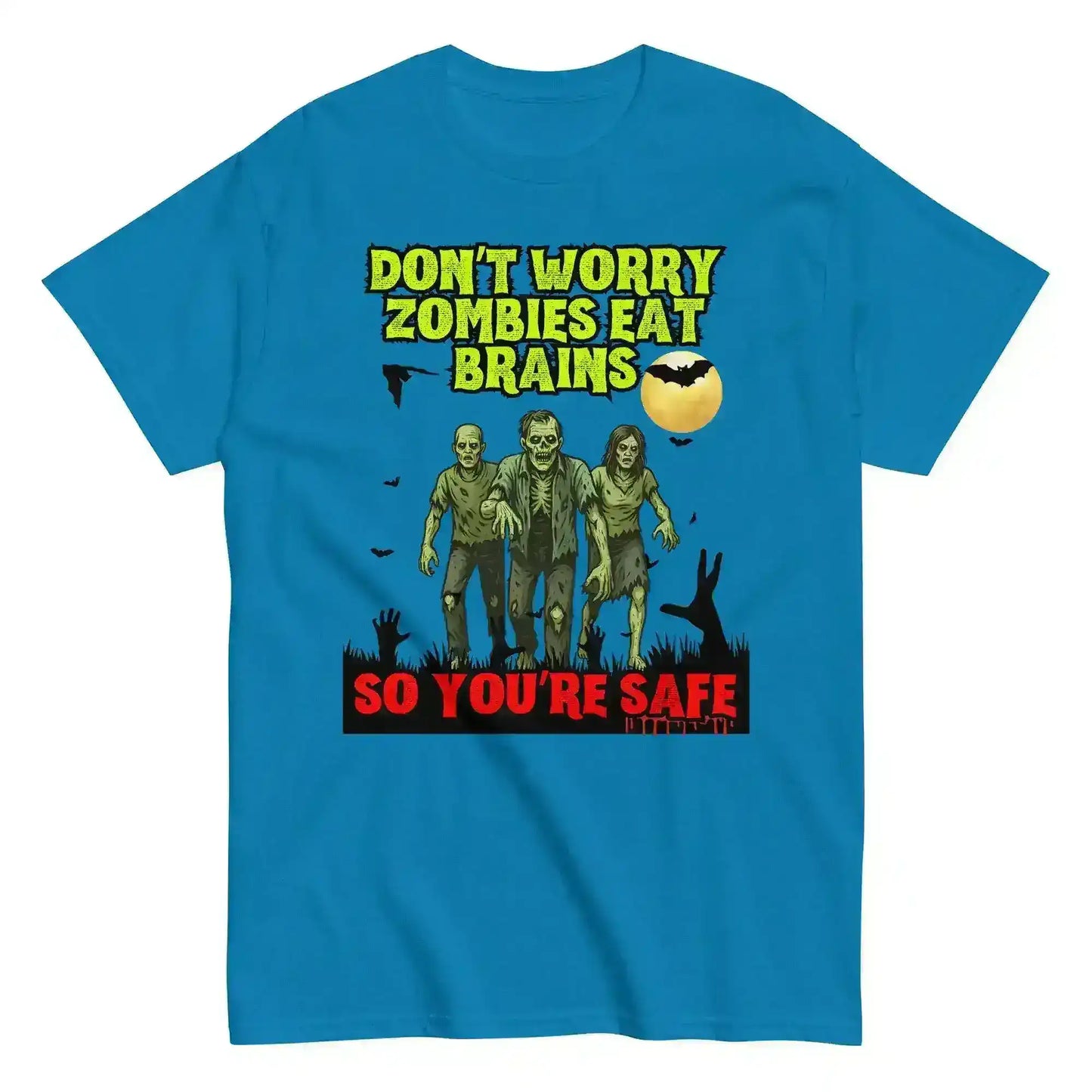Don't Worry Zombies Eat Brains So You're Safe Unisex Tee - Halloween Insult Humor - Cady Creations