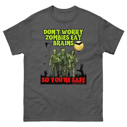 Don't Worry Zombies Eat Brains So You're Safe Unisex Tee - Halloween Insult Humor - Cady Creations