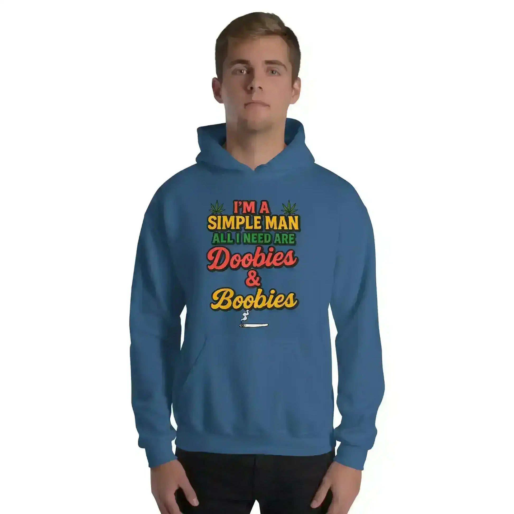 I'm A Simple Man All I Need Are Doobies & Boobies Pullover Hoodie - Cady Creations
