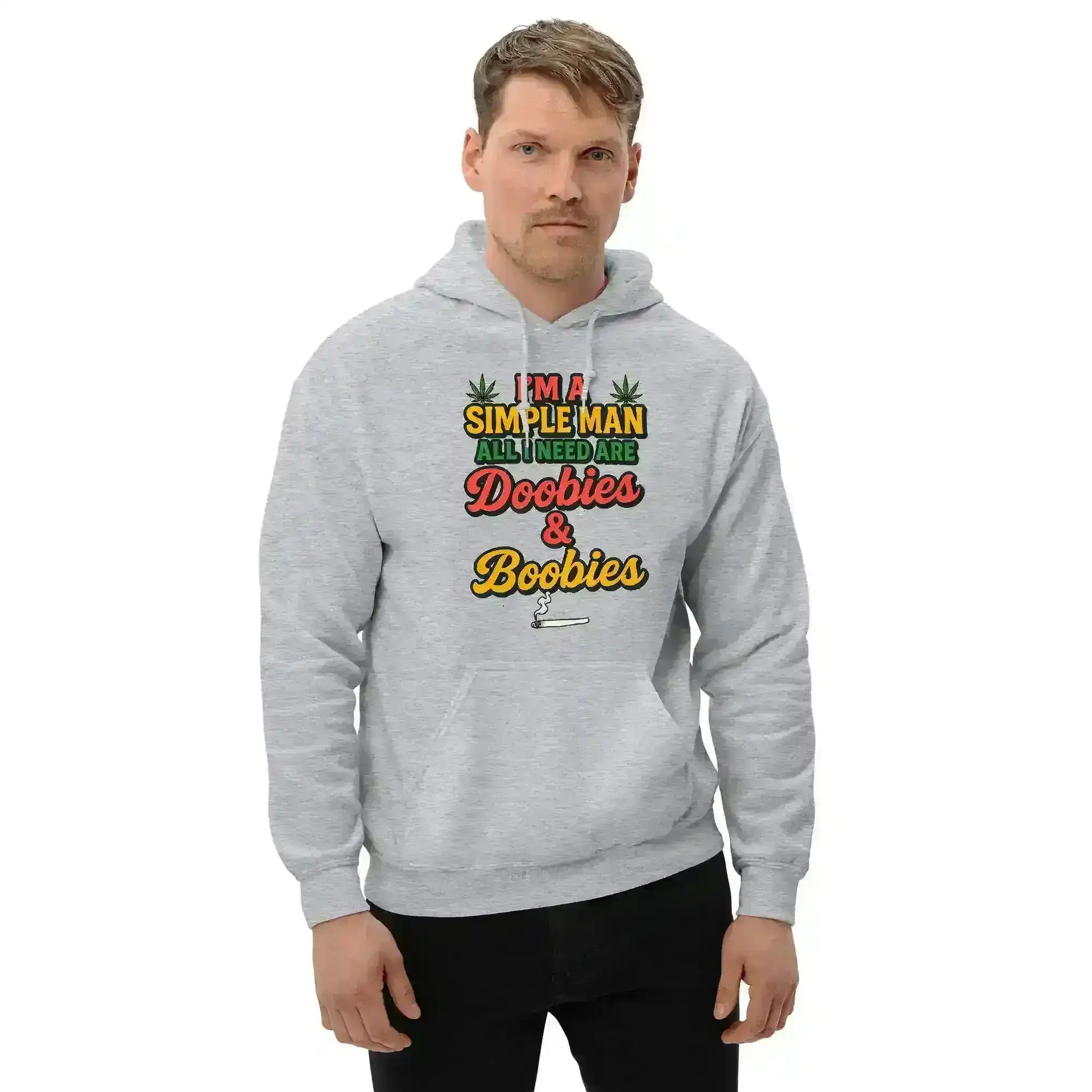 I'm A Simple Man All I Need Are Doobies & Boobies Pullover Hoodie - Cady Creations