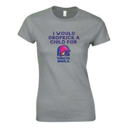 Dropkick for Tacos - Fitted Tee - Cady Creations