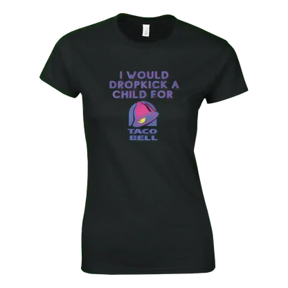 Dropkick for Tacos - Fitted Tee - Cady Creations
