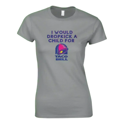 Dropkick for Tacos - Fitted Tee - Cady Creations