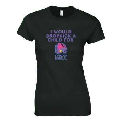 Dropkick for Tacos - Fitted Tee - Cady Creations
