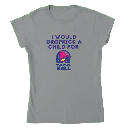 Dropkick for Tacos - Fitted Tee - Cady Creations