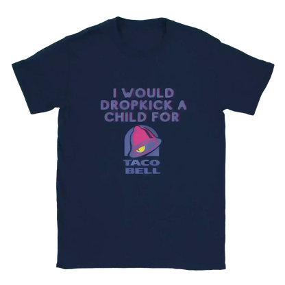 Dropkick for Tacos - Unisex Tee - Cady Creations