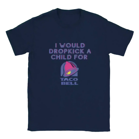 Dropkick for Tacos - Unisex Tee - Cady Creations