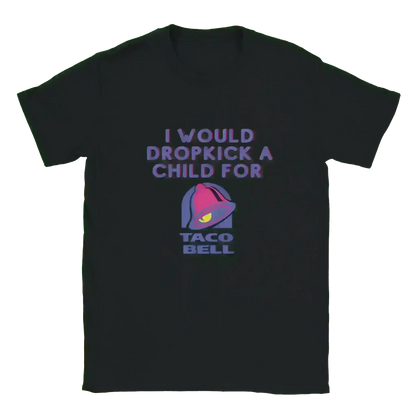 Dropkick for Tacos - Unisex Tee - Cady Creations