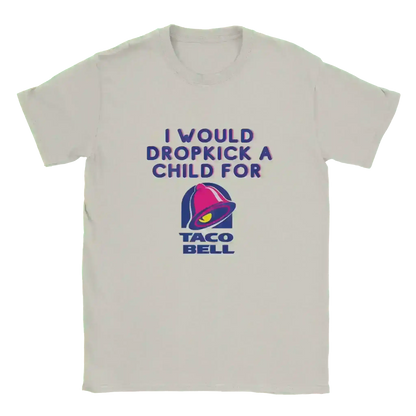 Dropkick for Tacos - Unisex Tee - Cady Creations