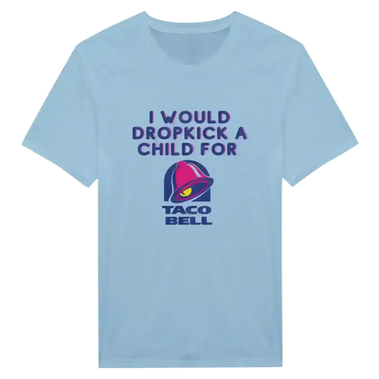 Dropkick for Tacos - Unisex Tee - Cady Creations