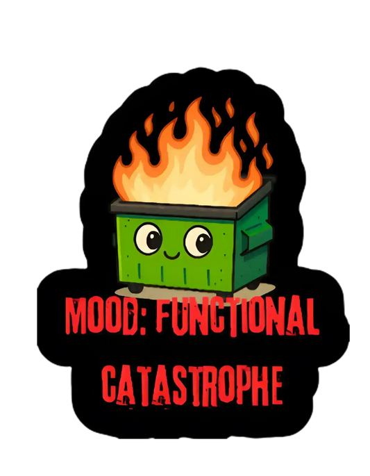  Dumpster Fire - Premium Vinyl Sticker - Cady Creations