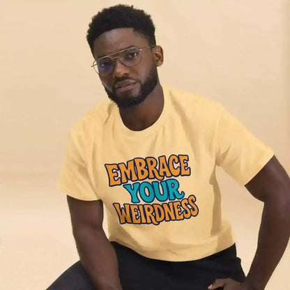 Embrace Your Weirdness - Unisex Tee - Cady Creations