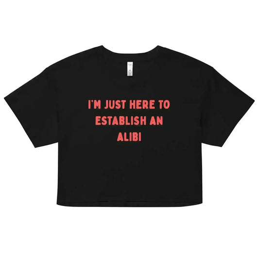 Establishing An Alibi - Crop Top - Cady Creations