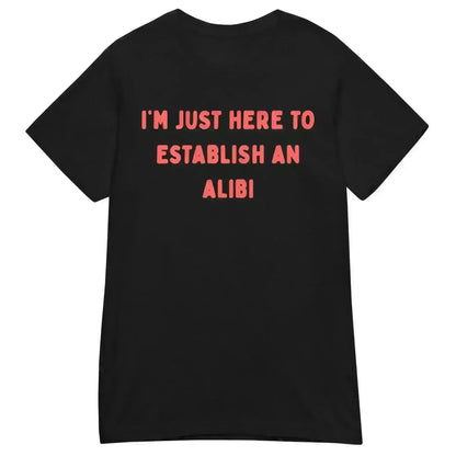 Establishing An Alibi - Fitted Tee - Cady Creations