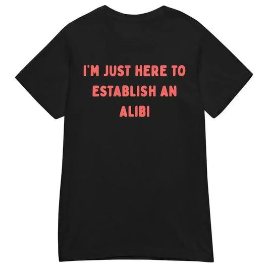 Establishing An Alibi - Fitted Tee - Cady Creations