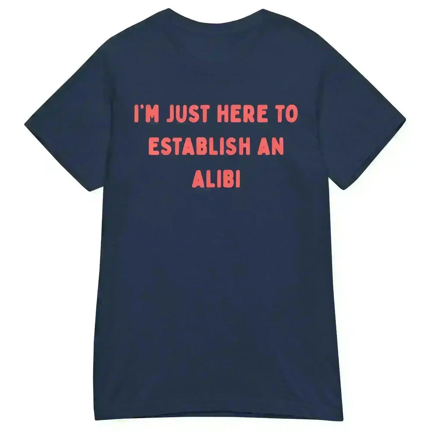 Establishing An Alibi - Fitted Tee - Cady Creations