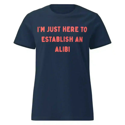 Establishing An Alibi - Fitted Tee - Cady Creations